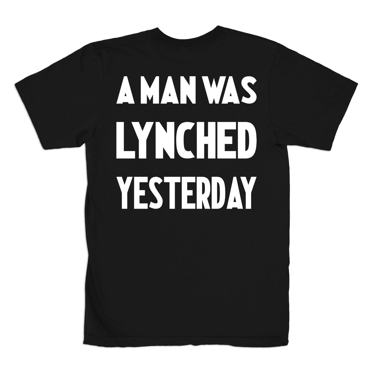 A Man Was Lynched Yesterday Tee – The New Black Company