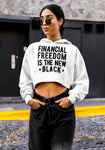 Women's Financial Freedom Is The New Black Cropped Hoodie - White