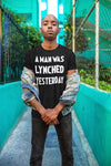 A Man Was Lynched Yesterday Tee