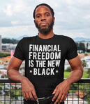 Financial Freedom Is The New Black Tee - Black