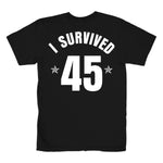 I Survived 45 Tee - Black