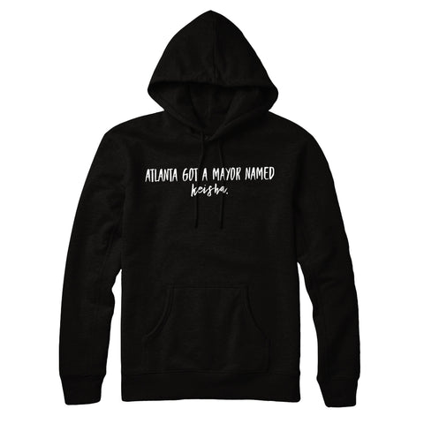 Atlanta Got A Mayor Named Keisha Hoodie - Black