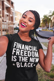 Financial Freedom Is The New Black Tee - Black